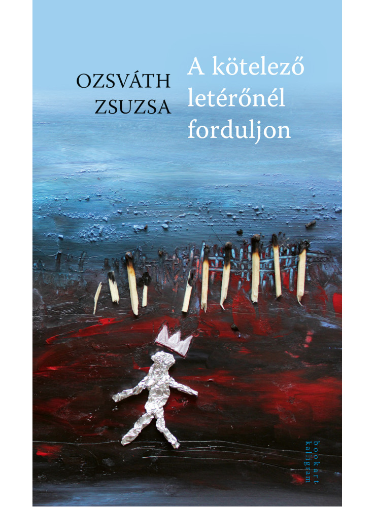 A KÖTELEZŐ LETÉRŐNÉL FORDULJON A KÖTELEZŐ LETÉRŐNÉL FORDULJON
