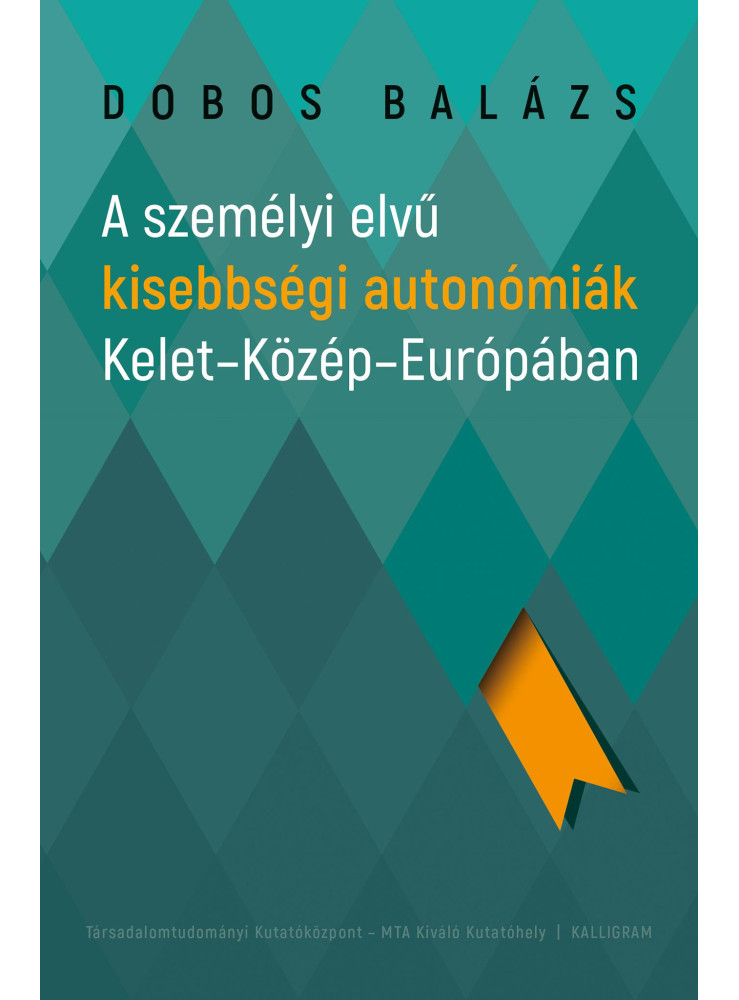 A SZEMÉLYI ELVŰ KISEBBSÉGI AUTONÓMIÁK KELET-KÖZÉP-EURÓPÁBAN A SZEMÉLYI ELVŰ KISEBBSÉGI AUTONÓMIÁK KELET-KÖZÉP-EURÓPÁBAN