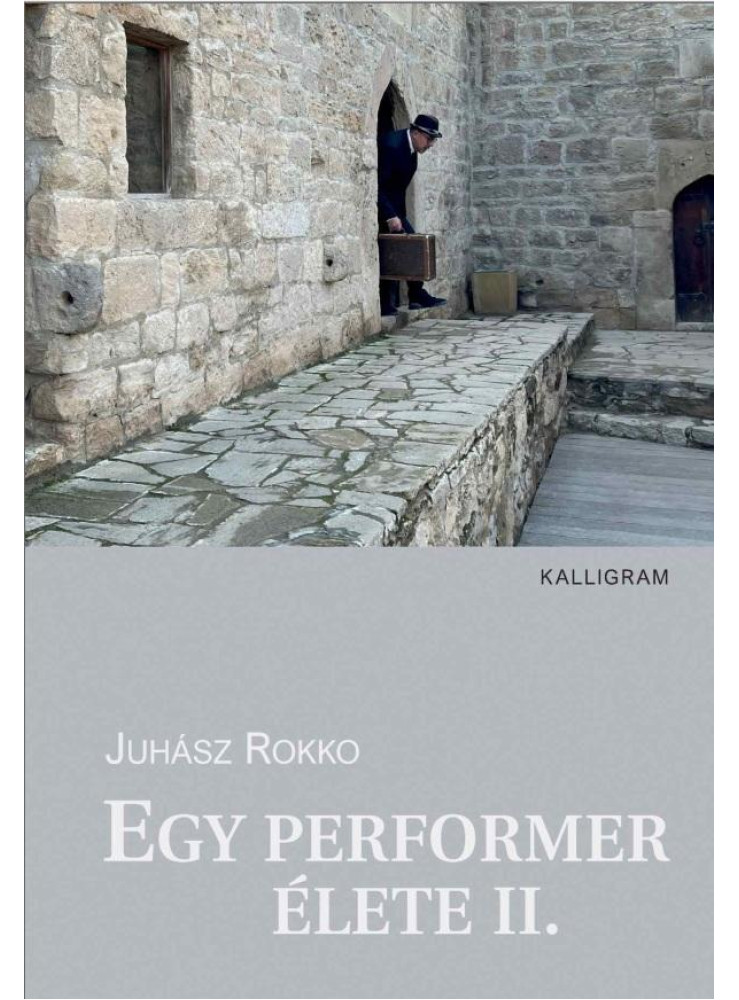 EGY PERFORMER ÉLETE II. EGY PERFORMER ÉLETE II.