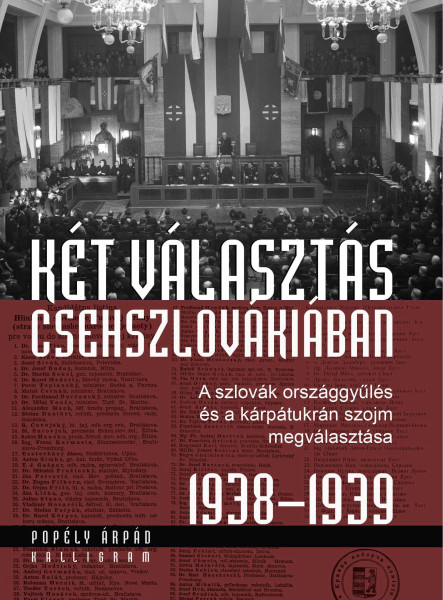 KÉT VÁLASZTÁS CSEHSZLOVÁKIÁBAN - A SZLOVÁK ORSZÁGGYŰLÉS ÉS A KÁRPÁTUKRÁN SZOJM M