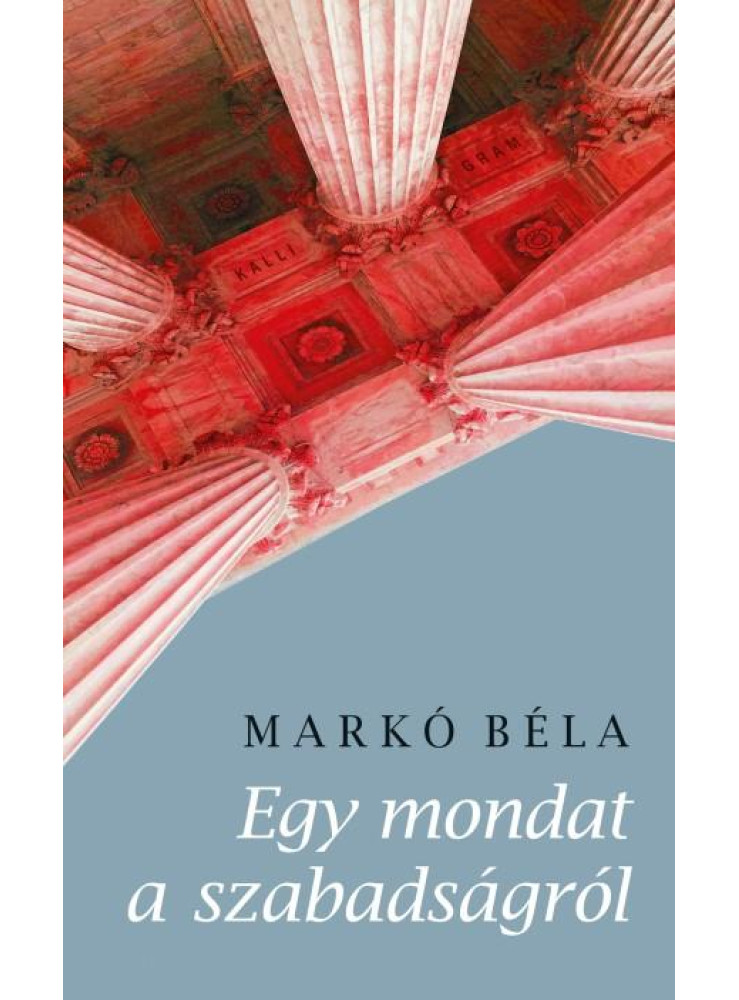 EGY MONDAT A SZABADSÁGRÓL