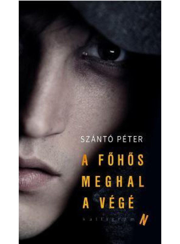 A FŐHŐS MEGHAL A VÉGÉN A FŐHŐS MEGHAL A VÉGÉN
