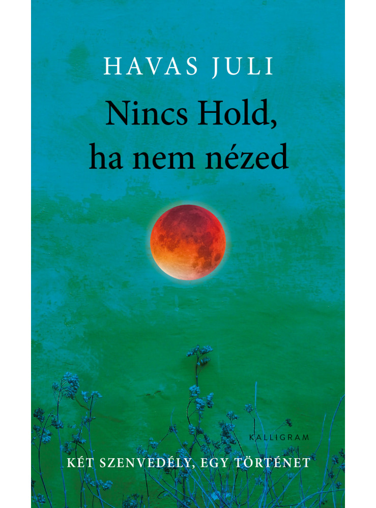 NINCS HOLD, HA NEM NÉZED NINCS HOLD, HA NEM NÉZED