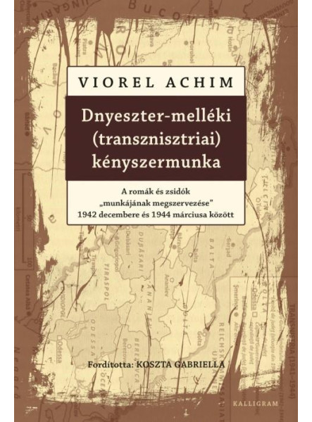 DNYESZTER-MELLÉKI (TRANSZNISZTRIAI) KÉNYSZERMUNKA