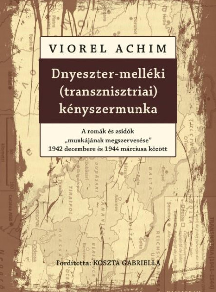 DNYESZTER-MELLÉKI (TRANSZNISZTRIAI) KÉNYSZERMUNKA