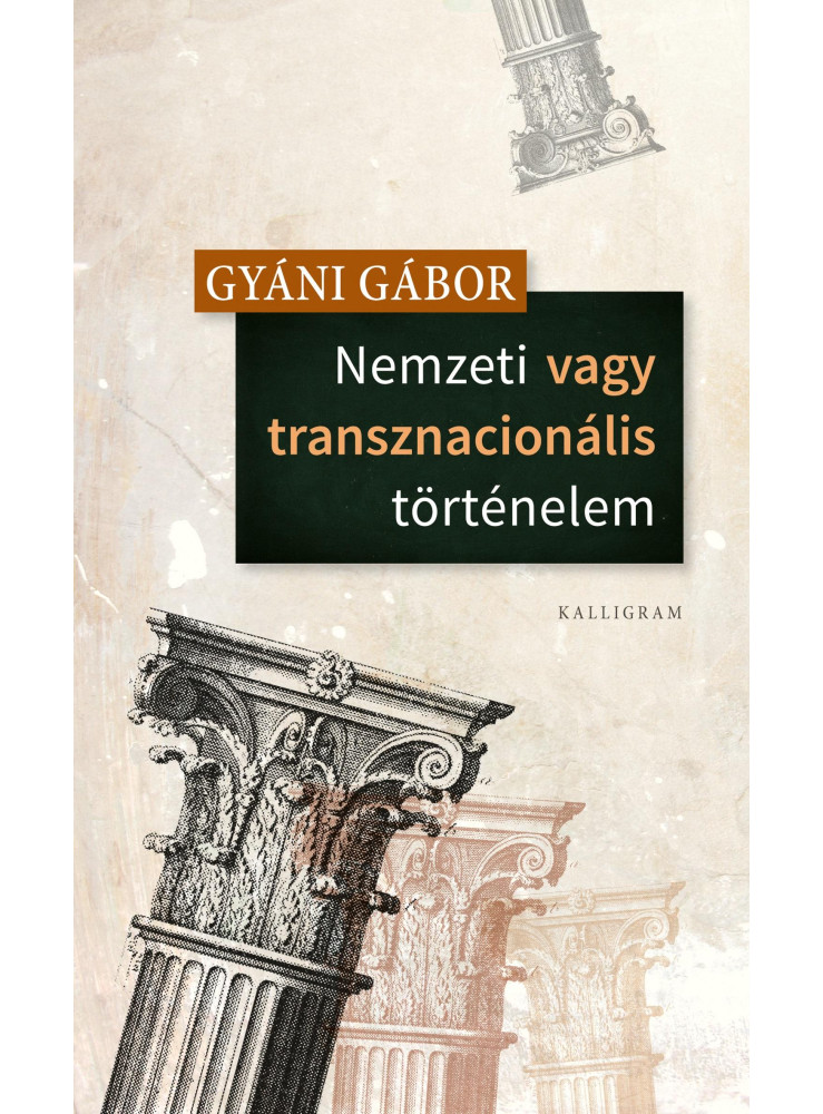 NEMZETI VAGY TRANSZNACIONÁLIS TÖRTÉNELEM NEMZETI VAGY TRANSZNACIONÁLIS TÖRTÉNELEM
