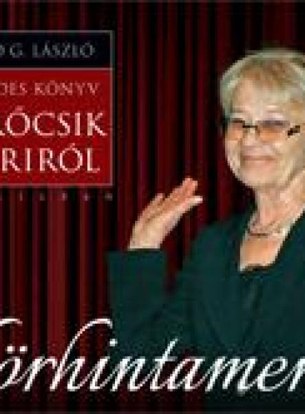 KÖRHINTAMENET - BESZÉDES KÖNYV TÖRŐCSIK MARIRÓL