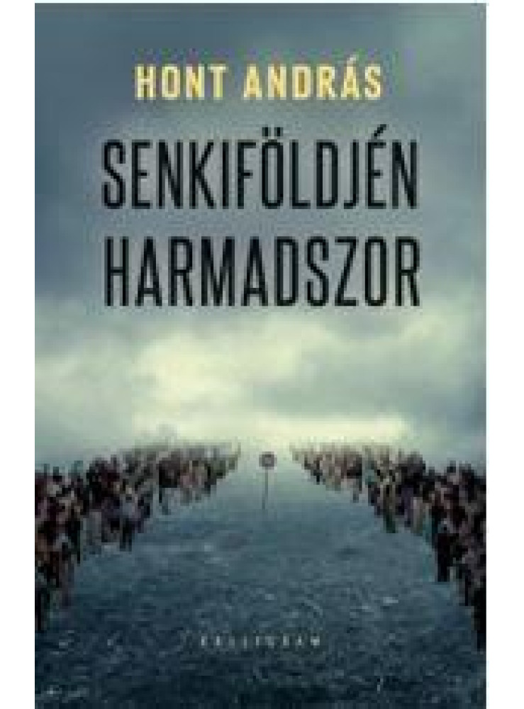 SENKIFÖLDJÉN HARMADSZOR
