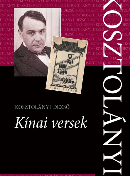 KÍNAI VERSEK - KOSZTOLÁNYI