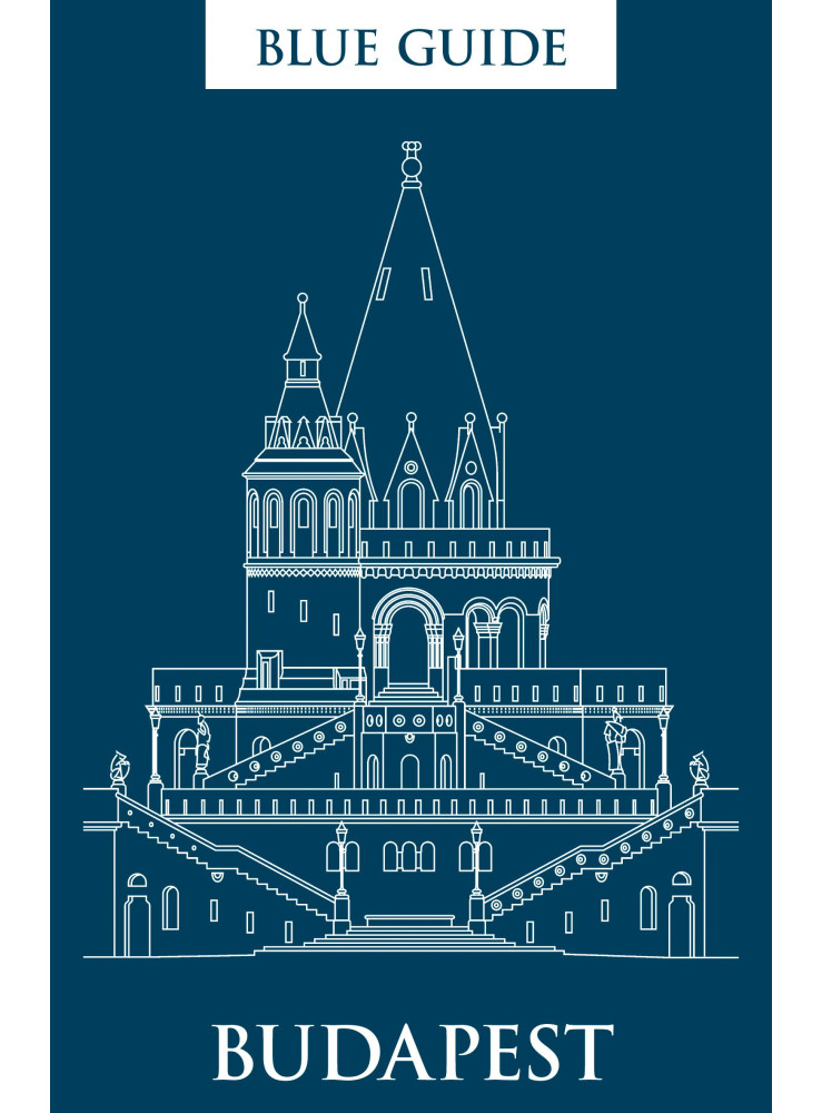 BLUE GUIDE BUDAPEST BLUE GUIDE BUDAPEST