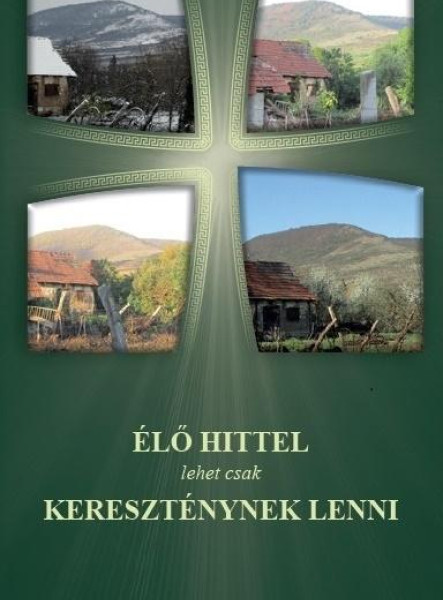 ÉLŐ HITTEL LEHET CSAK KERESZTÉNYNEK LENNI
