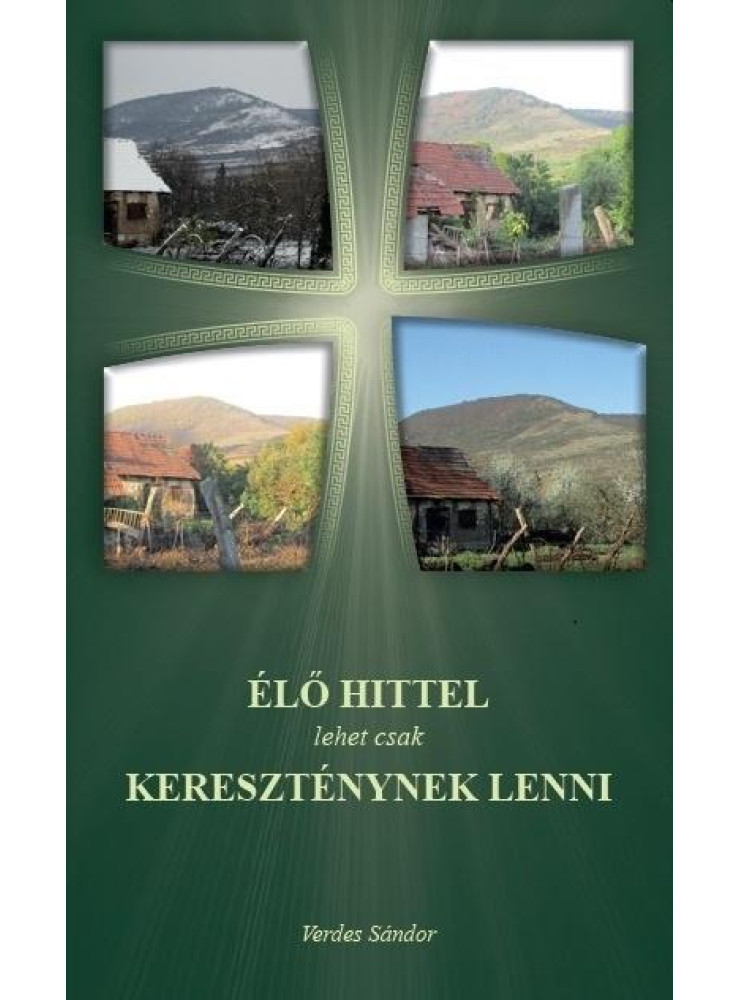 ÉLŐ HITTEL LEHET CSAK KERESZTÉNYNEK LENNI