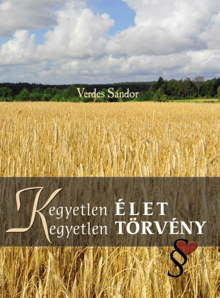 (K)EGYETLEN ÉLET, (K)EGYETLEN TÖRVÉNY