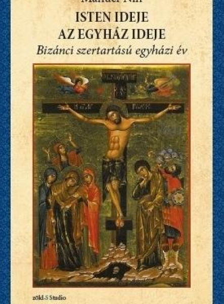 ISTEN IDEJE AZ EGYHÁZ IDEJE