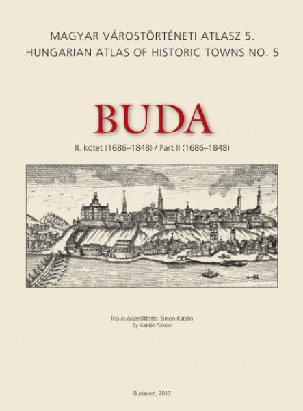 BUDA - II. KÖTET (1686-1848) - MAGYAR VÁROSTÖRTÉNETI ATLASZ 5.