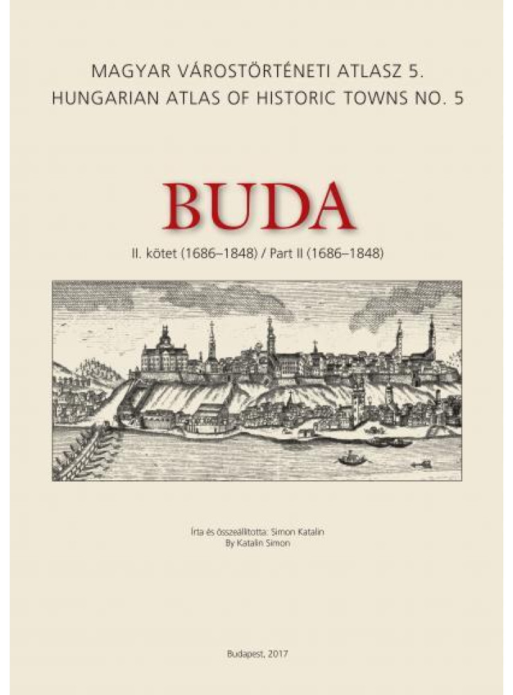 BUDA - II. KÖTET (1686-1848) - MAGYAR VÁROSTÖRTÉNETI ATLASZ 5.