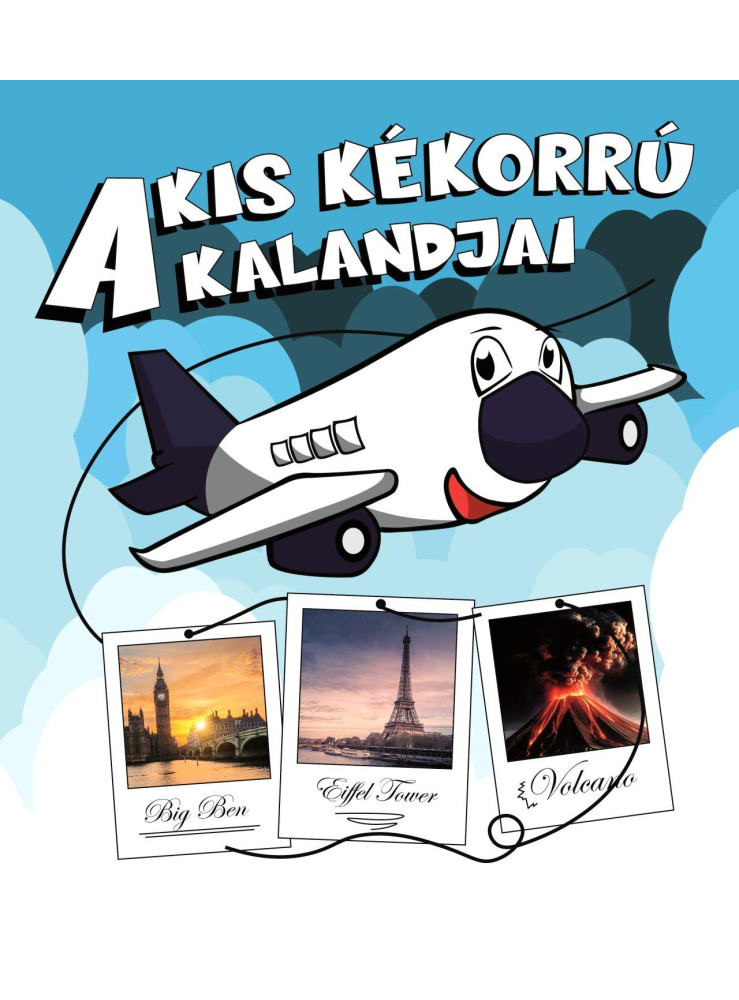 A KIS KÉKORRÚ KALANDJAI A KIS KÉKORRÚ KALANDJAI