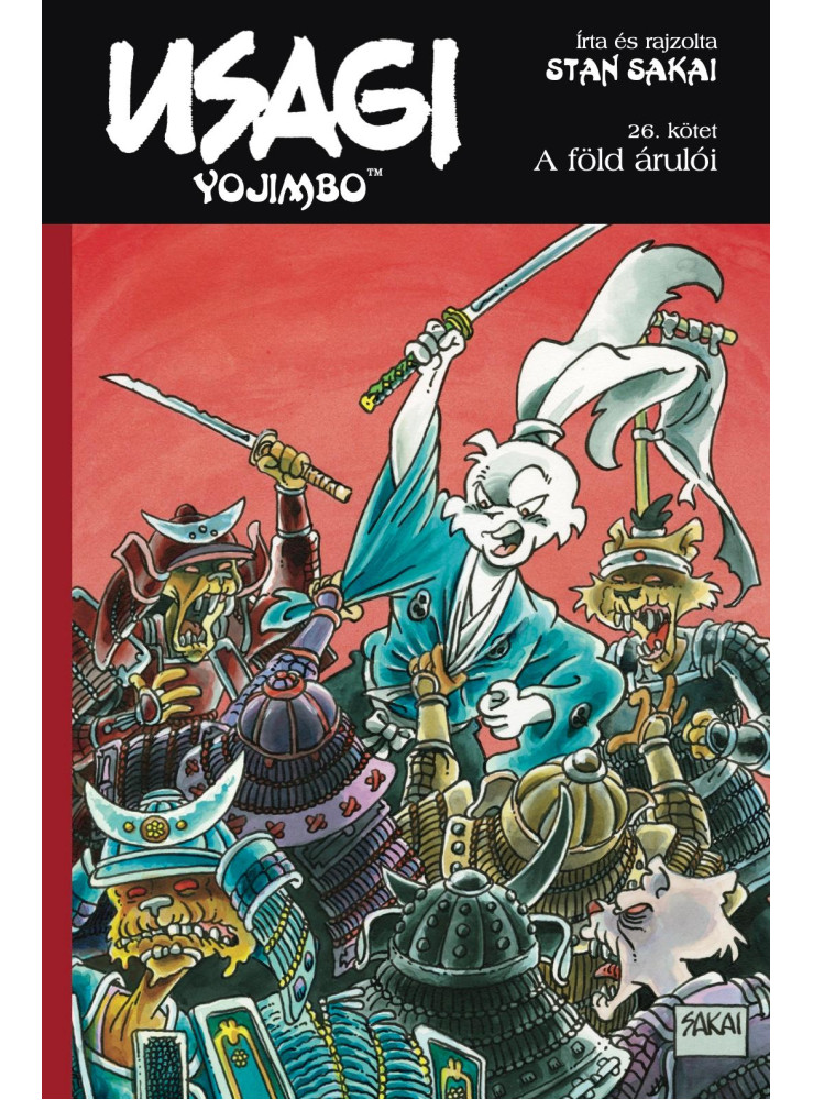 USAGI YOJIMBO 26. - A FÖLD ÁRULÓI USAGI YOJIMBO 26. - A FÖLD ÁRULÓI