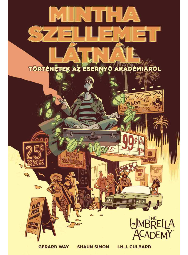 MINTHA SZELLEMET LÁTNÁL - THE UMBRELLA ACADEMY - ESERNYŐ AKADÉMIÁRÓL (KÉPREGÉNY)