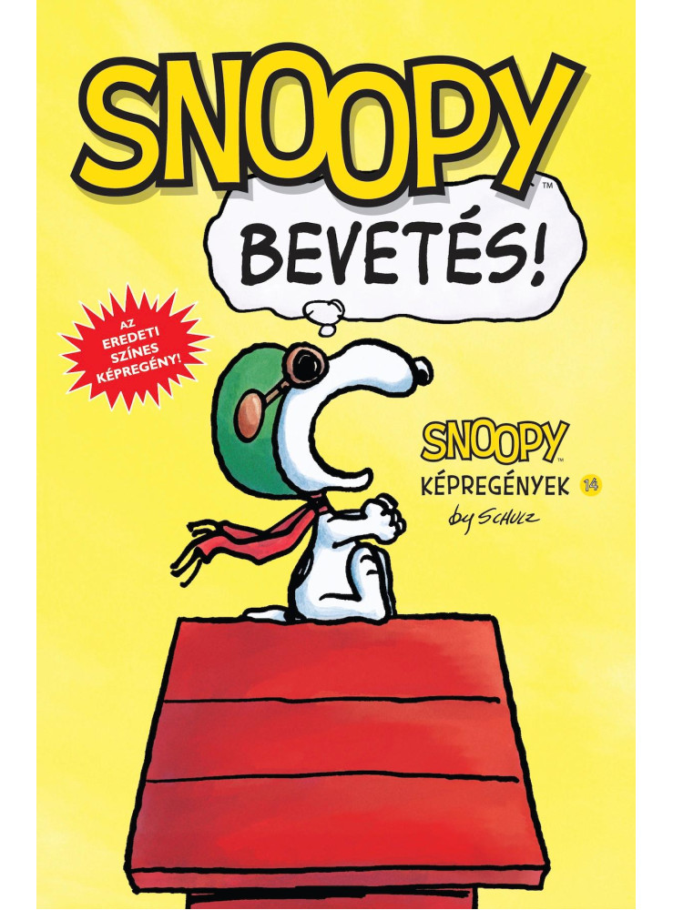 SNOOPY KÉPREGÉNYEK 14. - BEVETÉS! SNOOPY KÉPREGÉNYEK 14. - BEVETÉS!