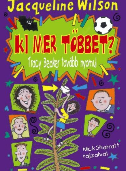 KI MER TÖBBET? - TRACY BEAKER TOVÁBB NYOMUL