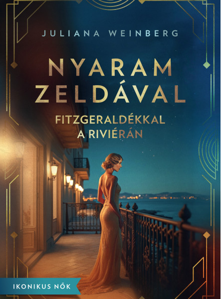 NYARAM ZELDÁVAL - FITZGERALDÉKKAL A RIVIÉRÁN