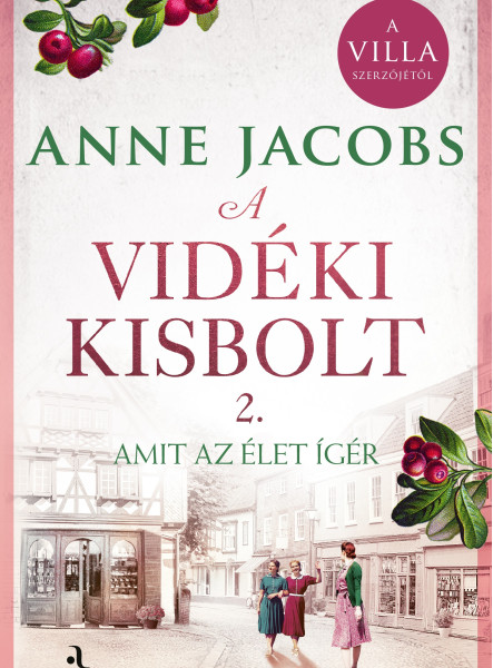 A VIDÉKI KISBOLT 2. - AMIT AZ ÉLET ÍGÉR