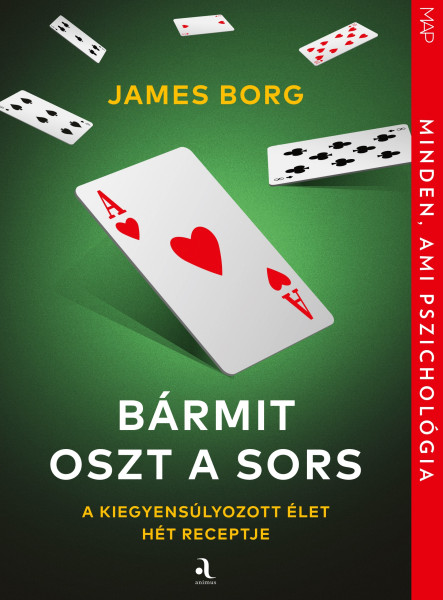 BÁRMIT OSZT A SORS - A KIEGYENSÚLYOZOTT ÉLET HÉT RECEPTJE