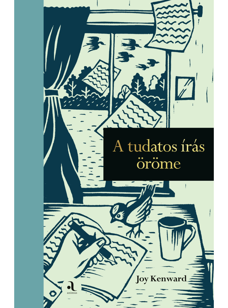 A TUDATOS ÍRÁS ÖRÖME A TUDATOS ÍRÁS ÖRÖME
