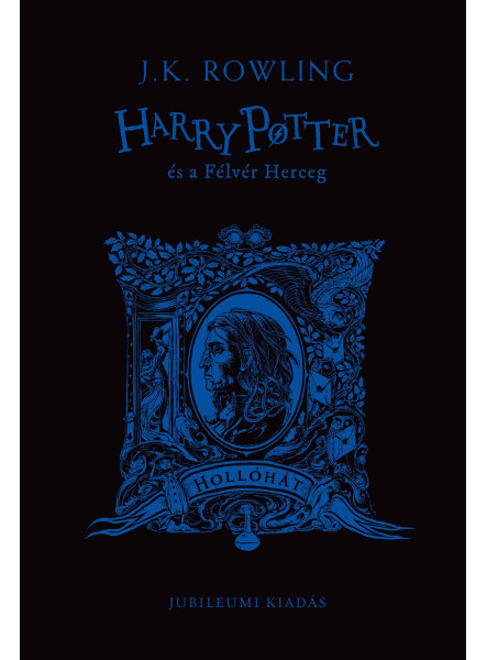 HARRY POTTER ÉS A FÉLVÉR HERCEG - HOLLÓHÁTAS KIADÁS