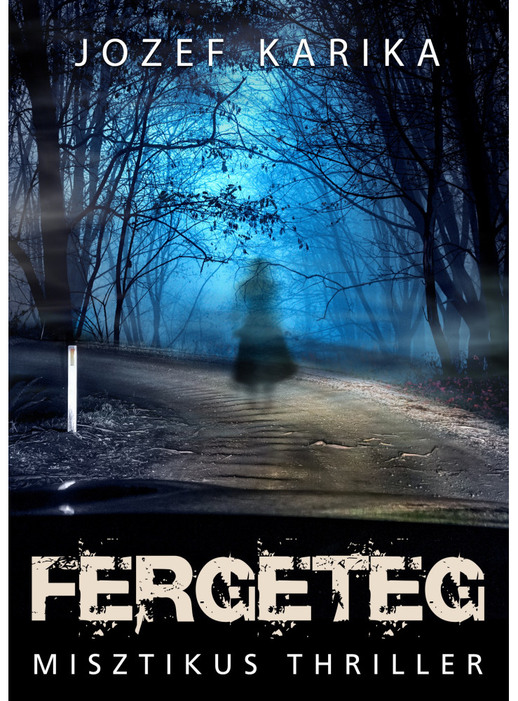 FERGETEG - MISZTIKUS THRILLER