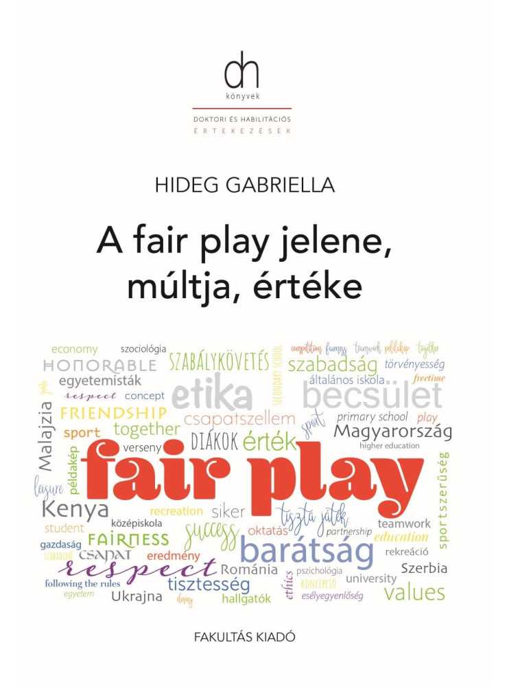 A FAIR PLAY MÚLTJA, JELENE ÉS ÉRTÉKE A FAIR PLAY MÚLTJA, JELENE ÉS ÉRTÉKE
