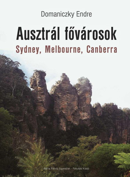 AUSZTRÁL FŐVÁROSOK - SYDNEY, MELBOURNE, CANBERRA
