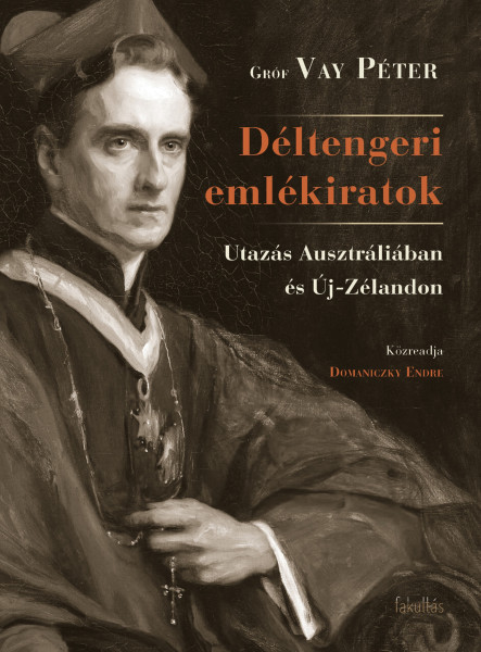 DÉLTENGERI EMLÉKIRATOK - UTAZÁS AUSZTRÁLIÁBAN ÉS ÚJ-ZÉLANDON