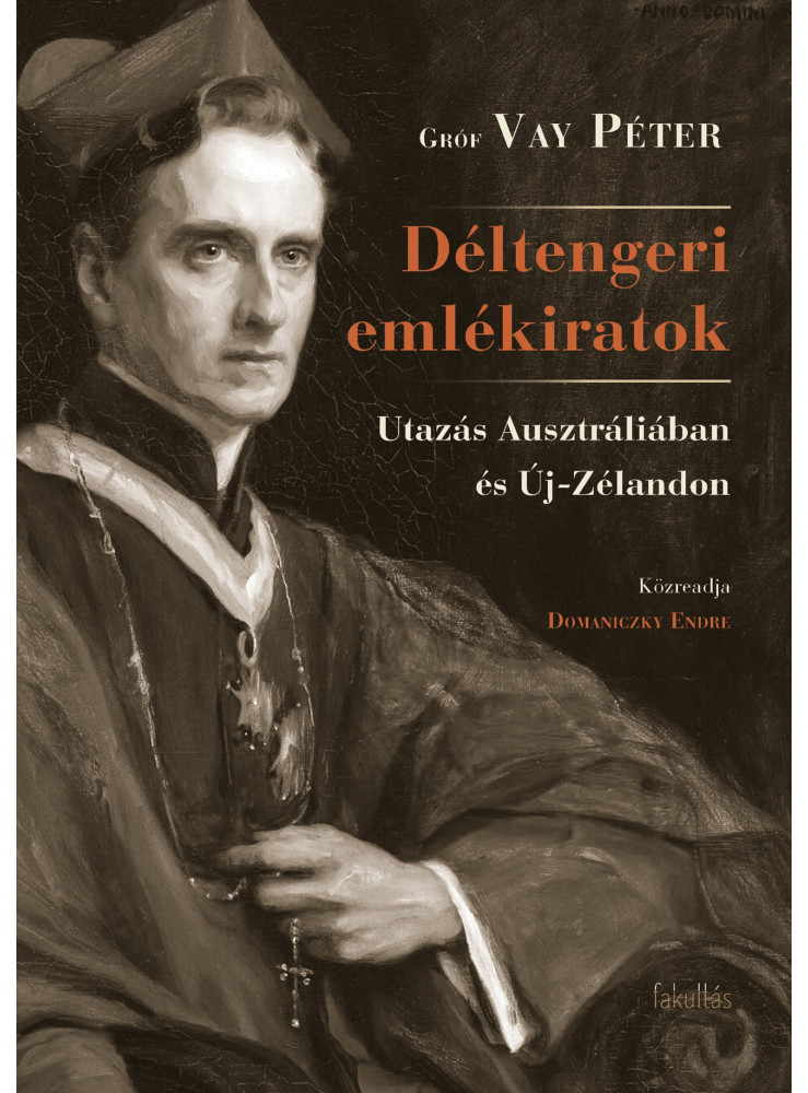DÉLTENGERI EMLÉKIRATOK - UTAZÁS AUSZTRÁLIÁBAN ÉS ÚJ-ZÉLANDON