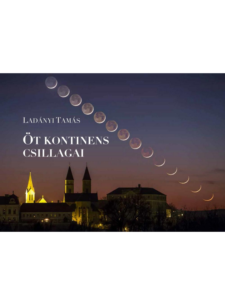 ÖT KONTINENS CSILLAGAI