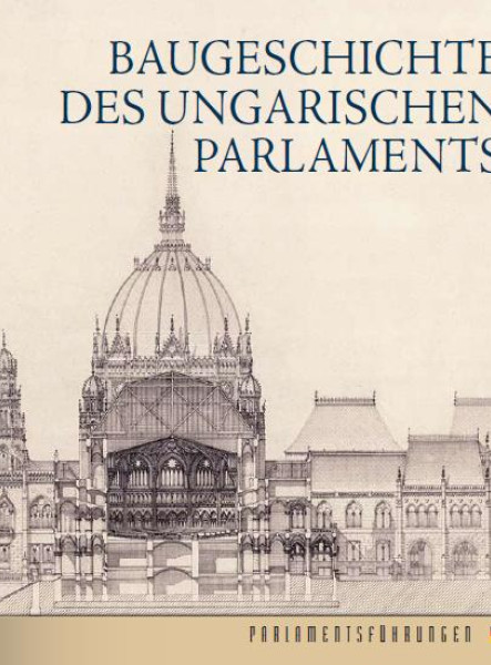BAUGESCHICHTE DES UNGARISCHEN PARLAMENTS