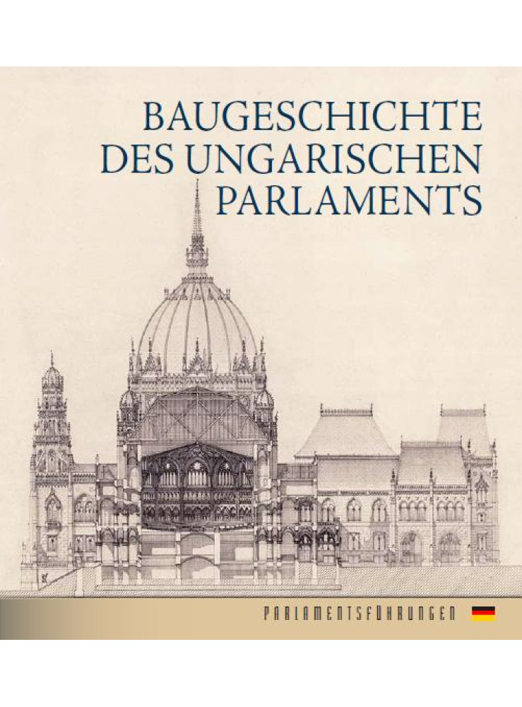 BAUGESCHICHTE DES UNGARISCHEN PARLAMENTS