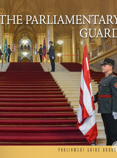 THE PARLIAMENT GUARD - AZ ORSZÁGGYŰLÉSI ŐRSÉG
