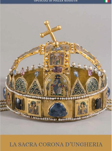 LA SACRA CORONA D'UNGHERIA