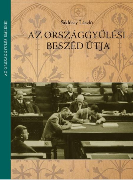AZ ORSZÁGGYŰLÉSI BESZÉD ÚTJA