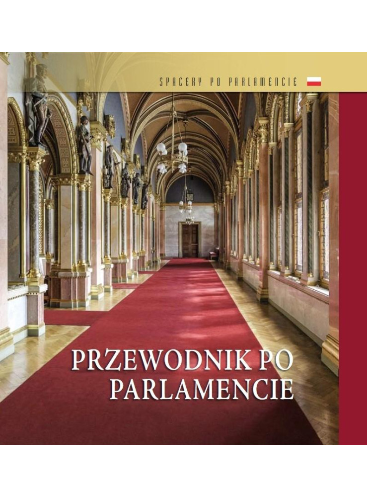 PRZEWODNIK PO PARLAMENCIE - ORSZÁGHÁZI KALAUZ (LENGYEL NYELVEN)