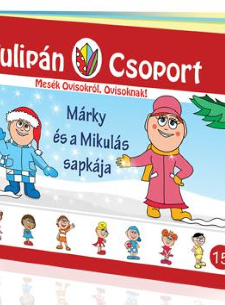 MÁRKY ÉS A MIKULÁS SAPKÁJA - A TULIPÁN CSOPORT 15.