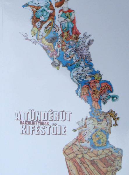 TÜNDÉRÚT RAJZOLATTYÁNAK KIFESTŐ