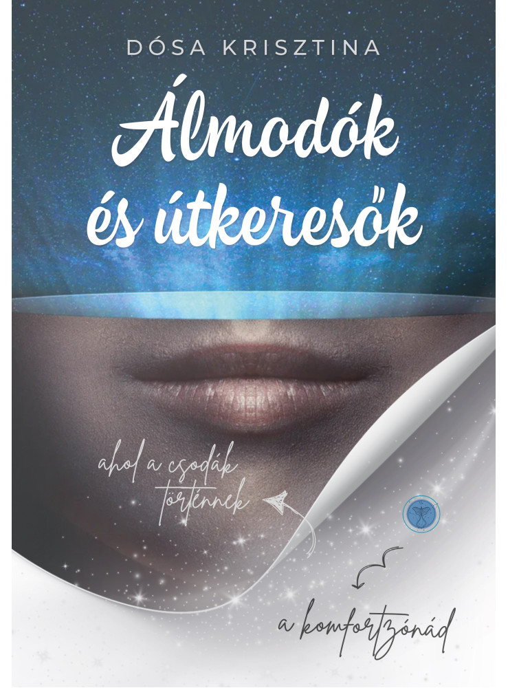 ÁLMODÓK ÉS ÚTKERESŐK