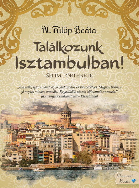 TALÁLKOZUNK ISZTAMBULBAN! - SELIM TÖRTÉNETE