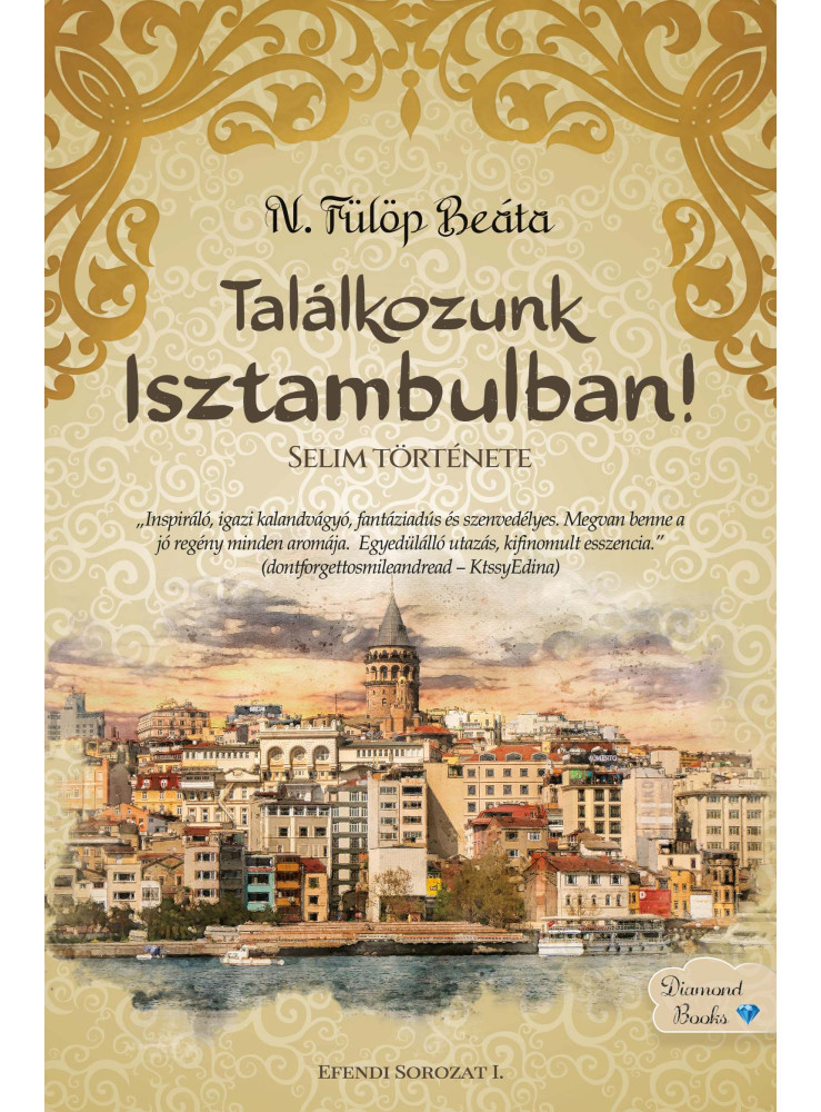 TALÁLKOZUNK ISZTAMBULBAN! - SELIM TÖRTÉNETE TALÁLKOZUNK ISZTAMBULBAN! - SELIM TÖRTÉNETE