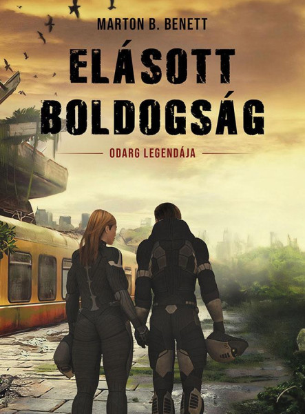 ELÁSOTT BOLDOGSÁG - ODARG LEGENDÁJA