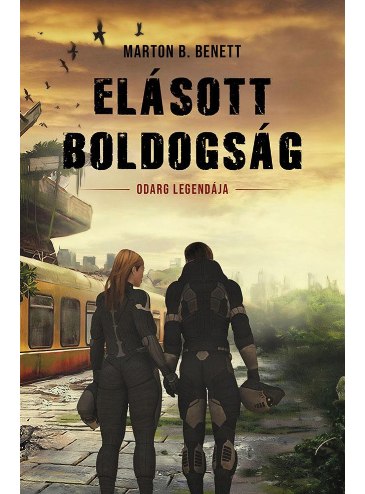 ELÁSOTT BOLDOGSÁG - ODARG LEGENDÁJA ELÁSOTT BOLDOGSÁG - ODARG LEGENDÁJA