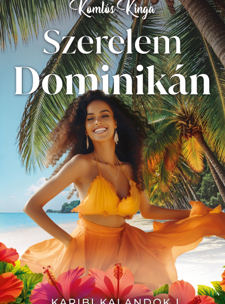 SZERELEM DOMINIKÁN - KARIBI KALANDOK I.